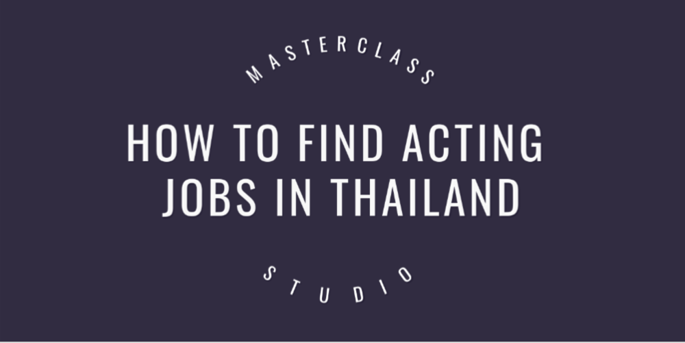 How to find acting jobs in Thailand